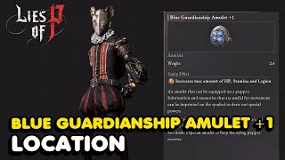 Lies of P  Blue Guardianship Amulet 1 Location Increases Max HP Stamina amp Legion [upl. by Haral]