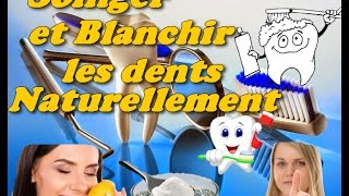 Comment Soigner et Blanchir les Dents Naturellement [upl. by Namor362]