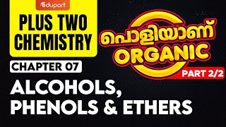 Plus Two Chemistry  പൊളിയാണ് Organic  Alcohols Phenols amp Ethers  Part 22  Eduport [upl. by Placeeda252]