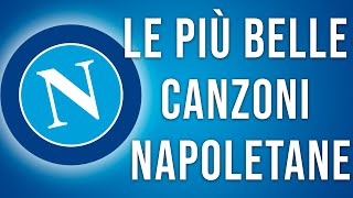 le più belle canzoni di Napoli [upl. by Hanshaw]