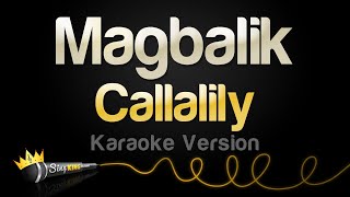 Callalily  Magbalik Karaoke Version [upl. by Calida617]