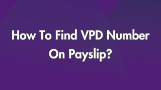 How To Find VPD Number On Payslip [upl. by Ahsinra815]