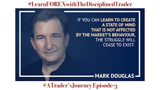 LearnFOREXwithTheDisciplinedTrader ATradersJourney Episode3 [upl. by Kerrison]