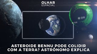 Ao Vivo  Asteroide Bennu pode colidir com a Terra Astrônomo explica  27082021  OlharEspacial [upl. by Cheney132]