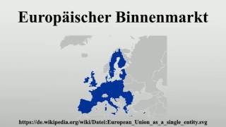 Europäischer Binnenmarkt [upl. by Odraode95]