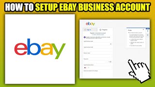 How To Setup eBay Business Account 2024 [upl. by Picco685]