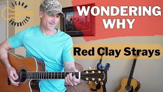 Wondering Why  Red Clay Strays  Guitar Tutorial [upl. by Dahsar]