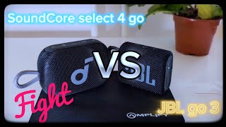 SoundCore Select 4 Go vs JBL Go 3  Sound Test [upl. by Ynnot772]