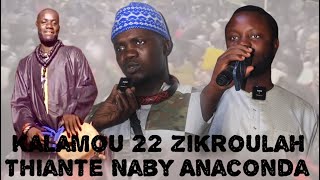 KALAMOU 22 ZIKROULAH THIANTE NABY ANACONDA [upl. by Ressler]