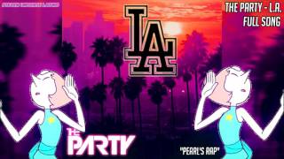 The Party LA  Full Song Pearls Rap Official Deedee Magno [upl. by Vania]