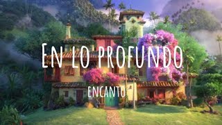 Encanto  En lo profundo Letra  En Español Latino [upl. by Enorel379]