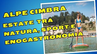 Alpe Cimbra estate 2024 tra natura sport e gastronomia [upl. by Belanger]