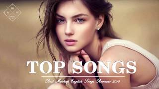 Best English Songs Remixes 2019 Hits  New Mashup Of Popular Songs  Best Pop Songs Remixes 2019 [upl. by Plunkett]