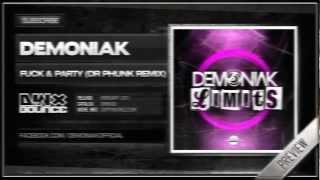 Demoniak  Fuck amp Party Dr Phunk Remix Official HQ Preview [upl. by Llenram188]