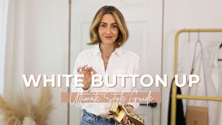 How to Style a White Button Up Shirt Year Round  Dressy and Casual Looks [upl. by Mersey]