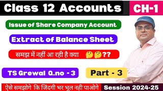 Extract of Balance sheet  Issue of shares  Company Account  Class 12  Ts Grewal Qno 3  Part 3 [upl. by Demott]