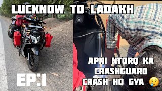 Apni Ntorq Ka Crashguard Crash Ho Gya😢 Lko to Ladakh Ep 1 ladakhtrip dailyvlog youtube video [upl. by Lydia]