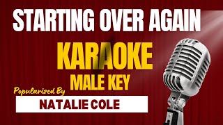 Starting Over Again  Karaoke  Male Key [upl. by Colburn]