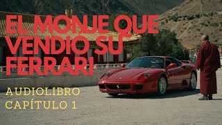 EL MONJE QUE VENDIÓ SU FERRARI  CAPÍTULO 1  AUDIOLIBRO EN ESPAÑOL [upl. by Zilla152]