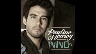 Paulino Monroy  quotVivoquot Audio Oficial [upl. by Merrile]