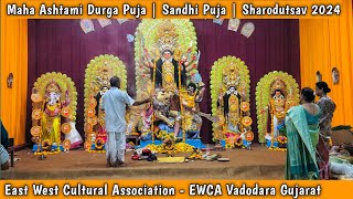 Maha Ashtami Puja amp Sandhi Puja in Sharodutsav 2024  Sandhya Aarti  By EWCA Vadodara Gujarat India [upl. by Aneret]