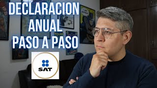 TUTORIAL  DECLARACION ANUAL 2023 en 2024 Personas Físicas PASO a PASO  Devolución ISR SAT [upl. by Yeltihw768]