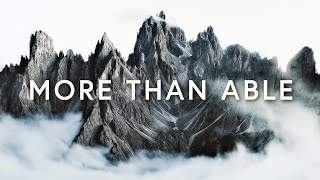 Elevation Worship  More Than Able ft Chandler Moore amp Tiffany Hudson Lyrics [upl. by Subir]