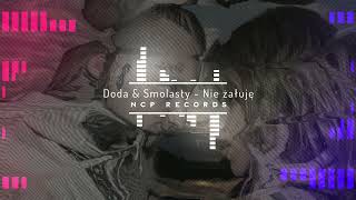 Doda amp Smolasty  Nie żałuję NCP RECORDS REMIX [upl. by Akital686]