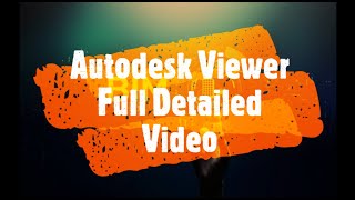 Autodesk Viewer  Full Detailed Video  BIM Guru [upl. by Leen]