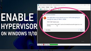 How To Fix Hypervisor is not Running Error on Windows 11 amp 10 [upl. by Atinor]