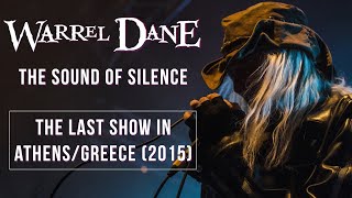 LAST WARREL DANE SOLO SHOW in Athens  Sound of Silence 2015 [upl. by Elleret]