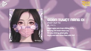 Đoạn Tuyệt Nàng Đi RIN Music Remix  Phát Huy T4  Thẹn Thùng Nhìn Em Quay Gót Đi Mãi Remix [upl. by Akahs]