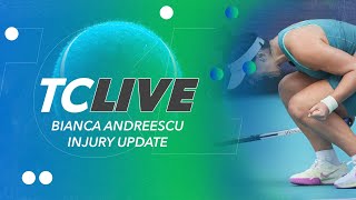 Bianca Andreescu Injury Update  Tennis Channel Live [upl. by Petrie181]