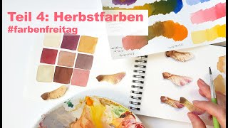 Herbstfarben mit Aquarell farbenfreitag Teil 4 [upl. by Bee279]