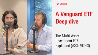 A Vanguard ETF Deep Dive The MultiAsset ASX Investment Strategy Explained [upl. by Det]