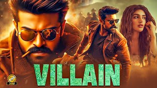 Ram Charan quot VILLAIN quot New Released South Indian Movie In Hindi  South Movie In Hindi Action Movie [upl. by Oirom961]