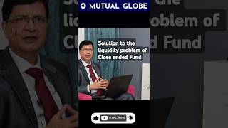 What is the solution of liquidity problem of close ended Mutual Fund  Mutual Globe [upl. by Llib]