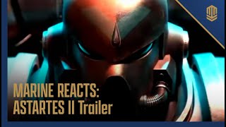 Marine Reacts to Astartes II Trailer [upl. by Libna]