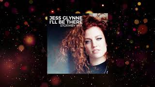 Jess Glynne  Ill Be There Stormby Mix Edit [upl. by Jeralee]