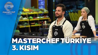 MasterChef Türkiye 3 Kısım  13112024 masterchefturkiye [upl. by Ael343]