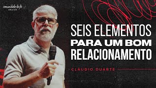 Claudio Duarte  6 Elementos para um Bom Relacionamento [upl. by Even]