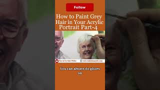 How to Paint Grey Hair in Your Acrylic Portrait Part 4 Get your free gift in the comment section [upl. by Aennil169]