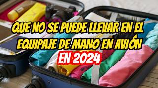 QUÉ puedo LLEVAR en el EQUIPAJE de mano para VIAJAR en avión 2024 [upl. by Einatirb]