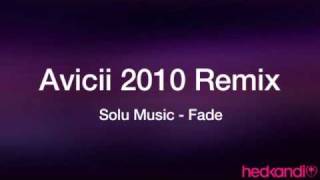 Avicii2010 remix  Fade  Solu Music [upl. by Stoddard271]