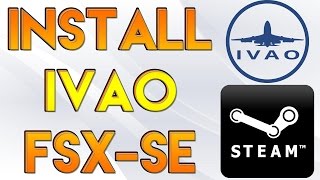 How to install IVAO online in FSX Steam Edition [upl. by Britt]