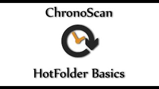 HotFolder Basics on ChronoScan [upl. by Alyakim]