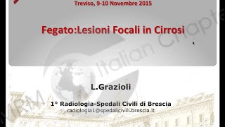 Luigi Grazioli  Fegato Lesioni Focali in Cirrosi [upl. by Georgy]