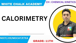 Chapter 11  Lec 06  What is Calorimetry What is Direct Calorimetry Chemistry Class 11 [upl. by Nyledaj]