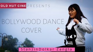 NEW BOLLYWOOD DANCE  COVER  STANZIN DOLKAR ZANGLA [upl. by Amsirac]