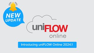 Whats New with uniFLOW Online 20241 [upl. by Yrailih]